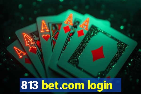 813 bet.com login